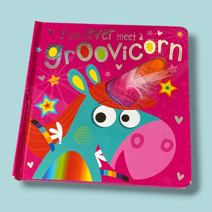 if you ever meet a groovicorn