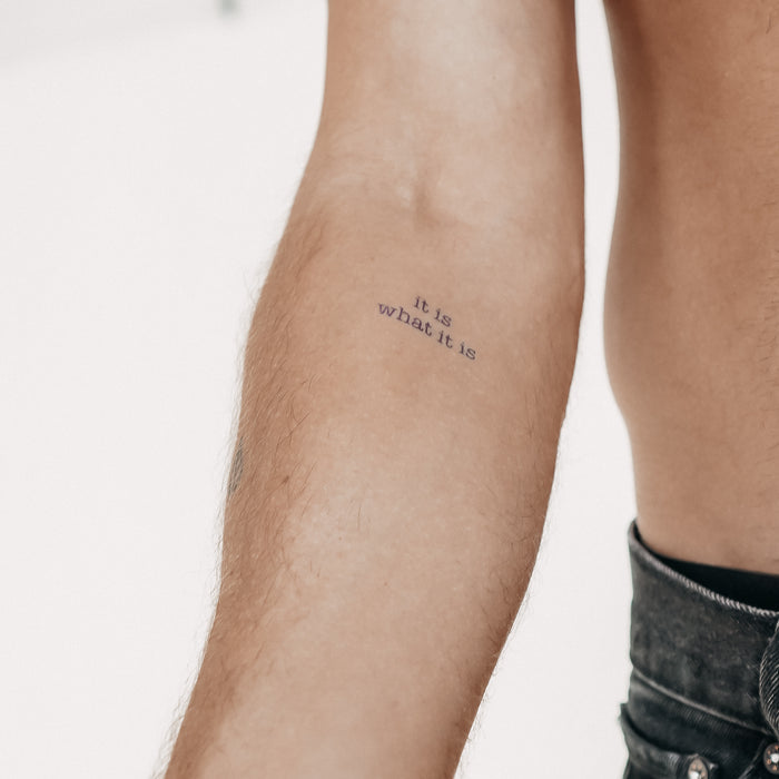 it is what it is Tattoo